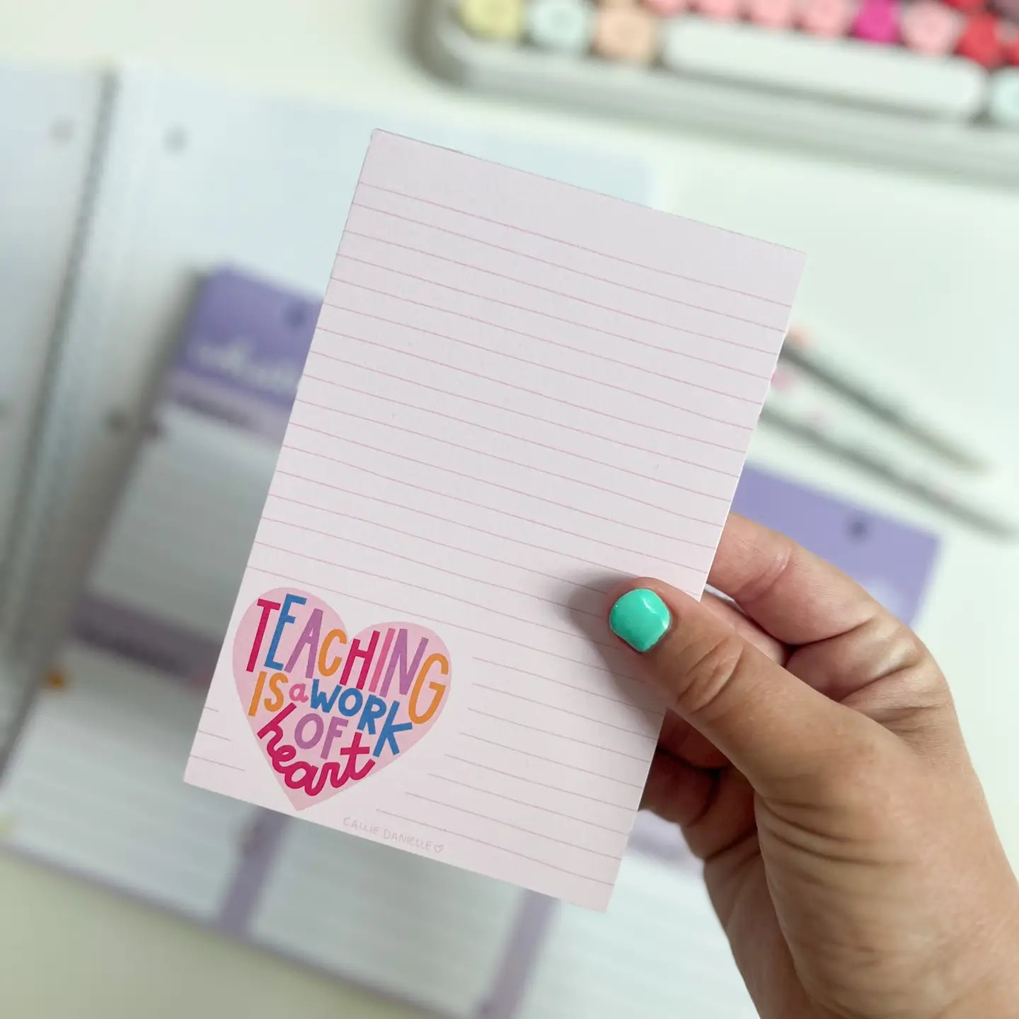 Teaching Is A Work Of Heart Notepad | Callie Danielle