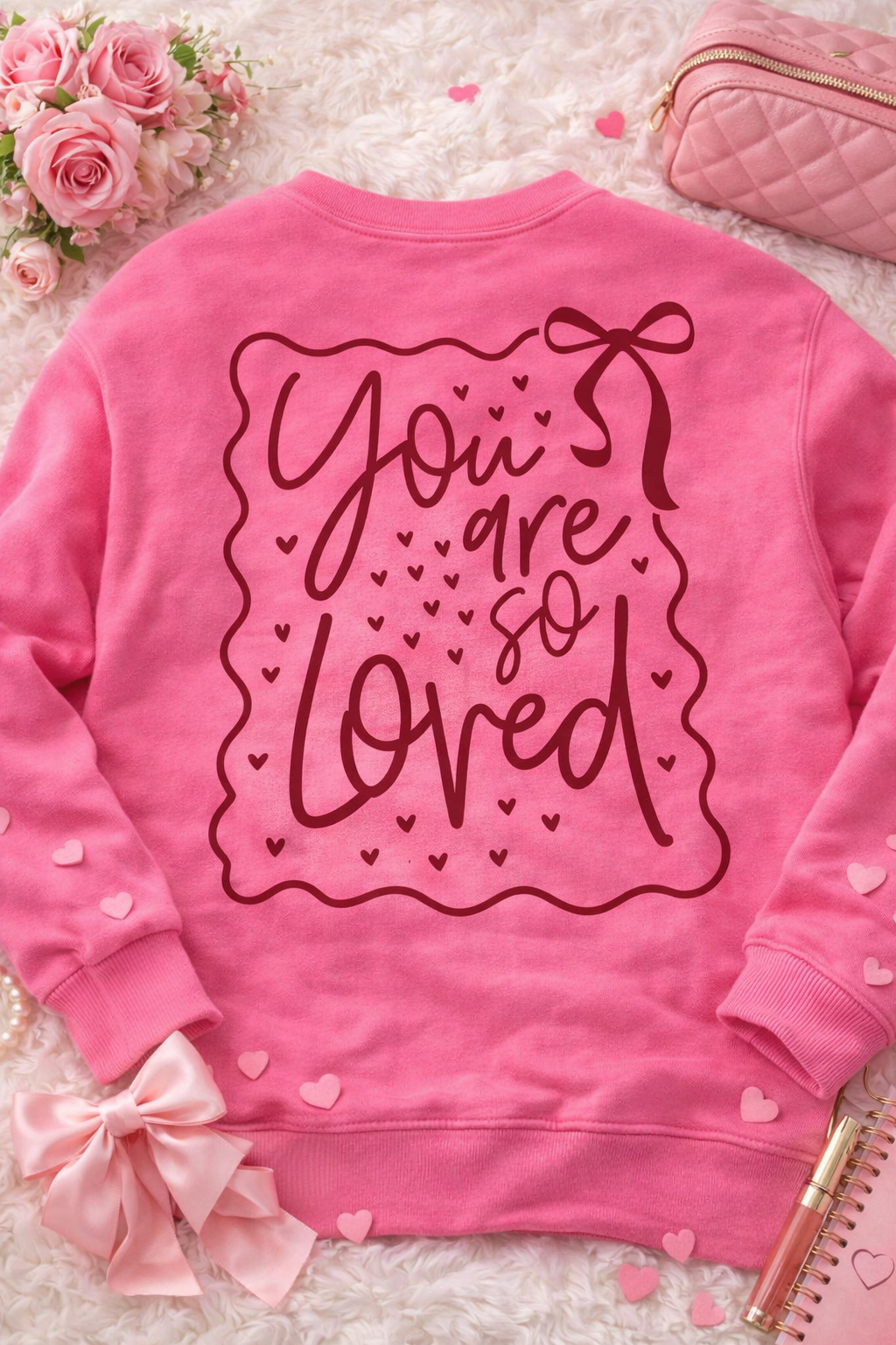 You Are So Loved Sweatshirt |
