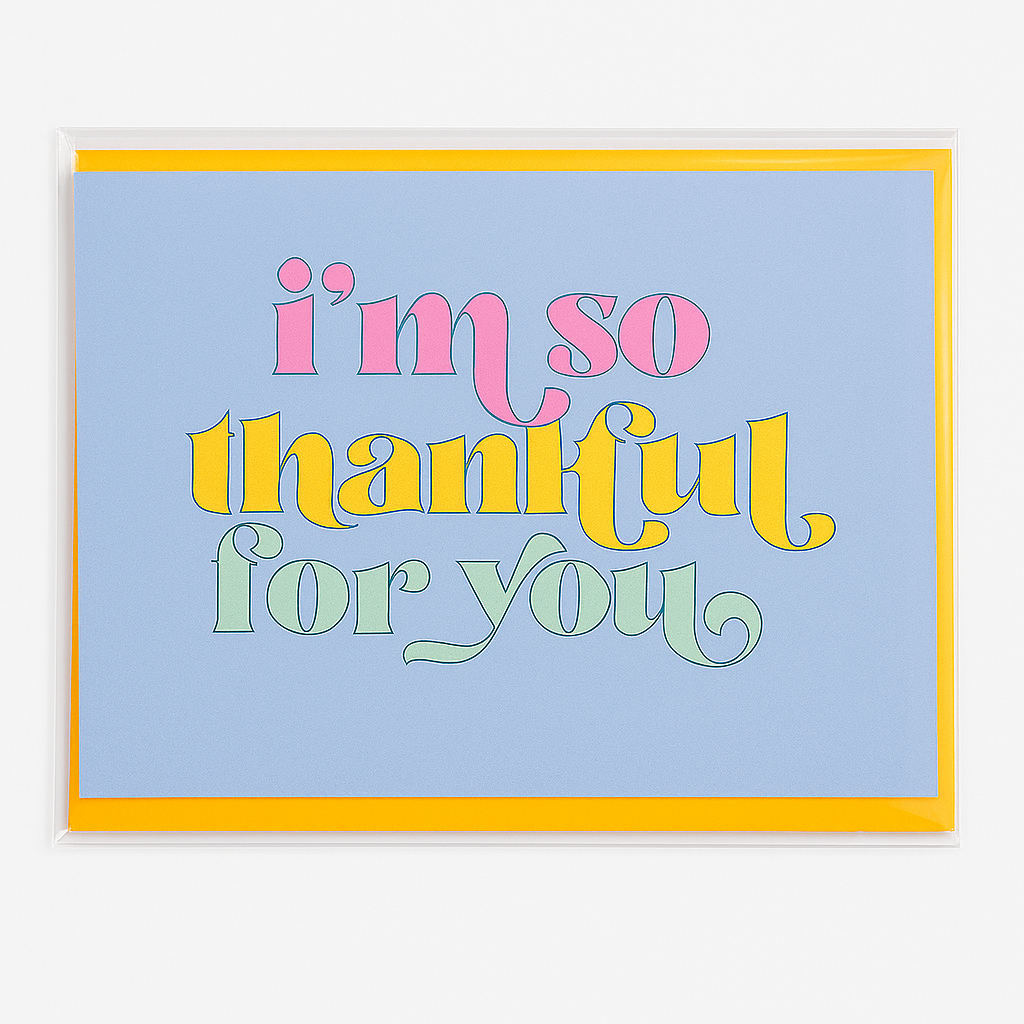 I'm so Thankful Greeting Card