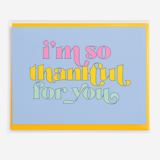 I'm so Thankful Greeting Card