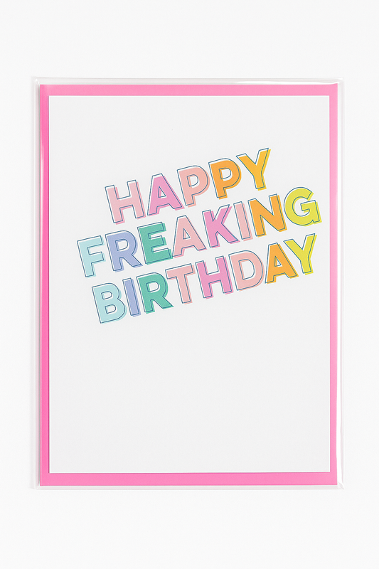 Happy Freaking Birthday Greeting Card