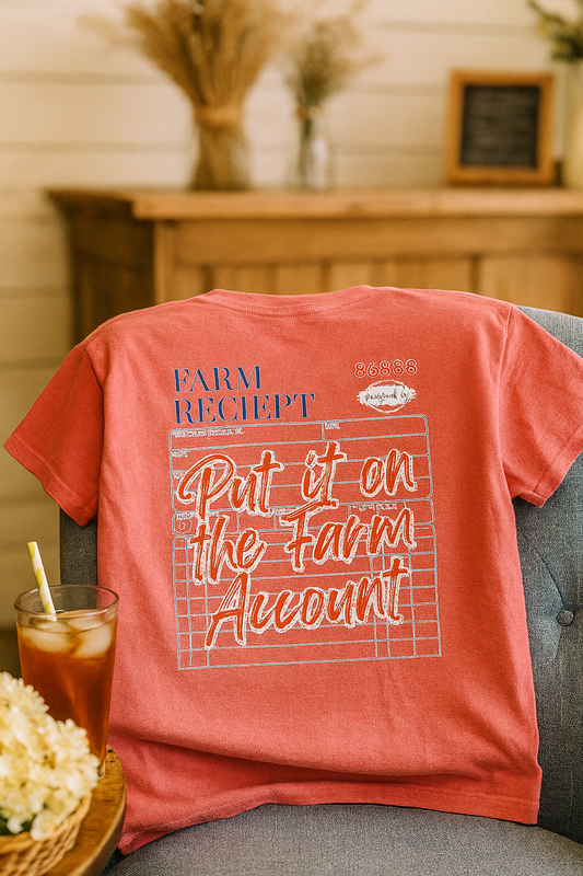“Put it on the Farm Account” Tee