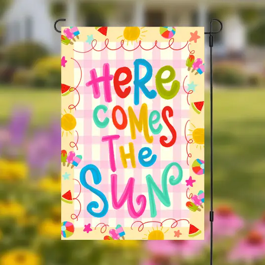 Here Comes The Sun Garden Flag