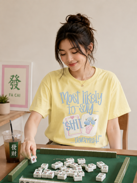 Most Likely To ... Never mind | Mahjong Tee