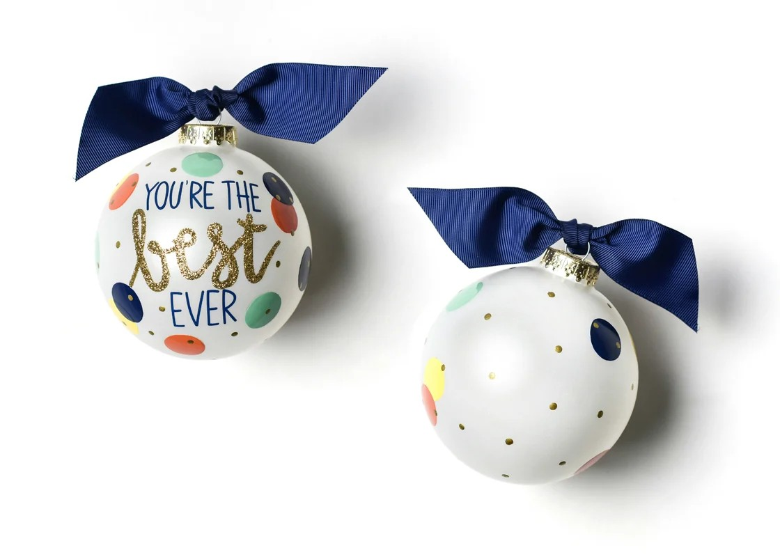 You're the Best Ever Glass Ornament